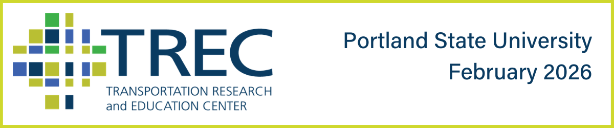TREC (Transportation Research and Education Center) Portland State University, February 2026